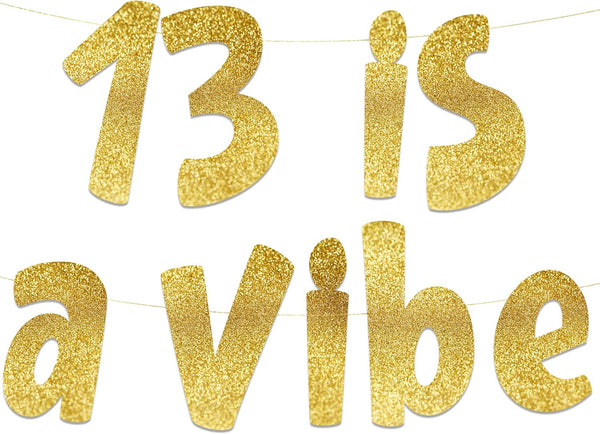 13 is a Vibe Gold Glitter Banner