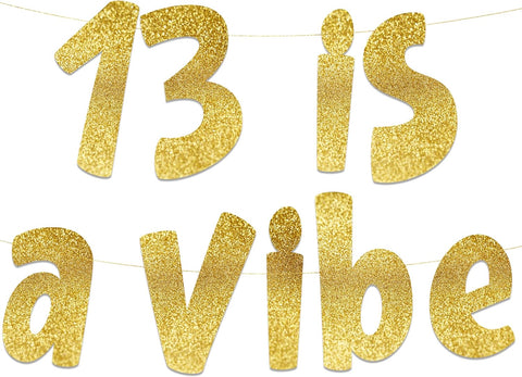 13 is a Vibe Gold Glitter Banner