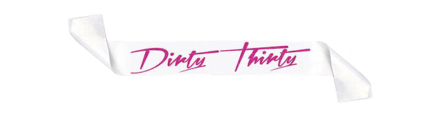 “Dirty Thirty” White and Pink Glitter Satin Sash