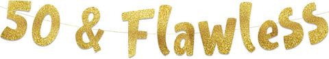 50 & Flawless Gold Glitter Banner - 50th Birthday and Anniversary Party Decorations