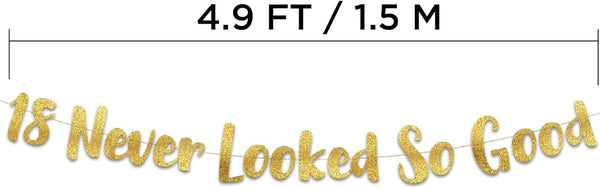 18 Never Looked So Good Gold Glitter Banner