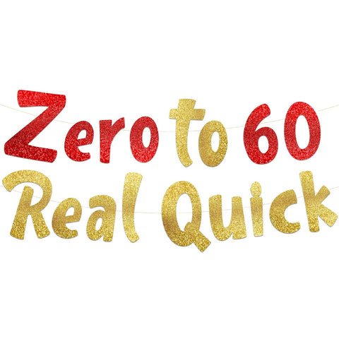 Zero to 60 Real Quick Gold Glitter Banner