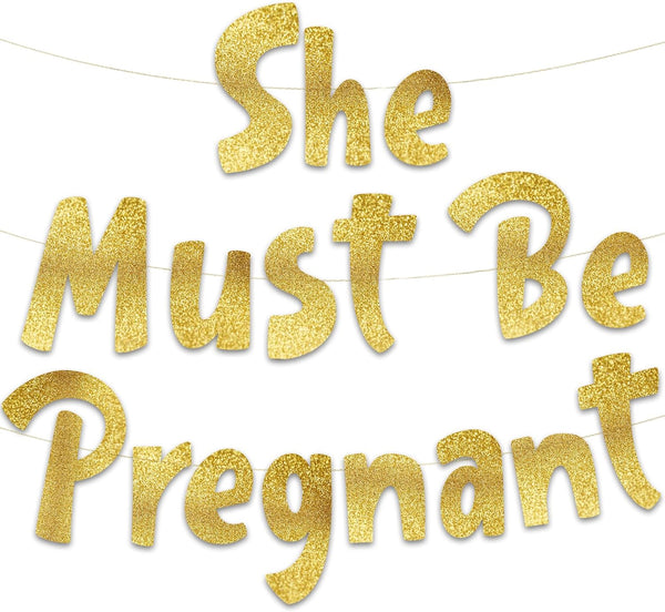 She Must Be Pregnant Bachelor Party Gold Glitter Banner