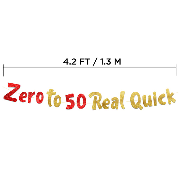 Zero to 50 Real Quick Gold Glitter Banner - 50th Birthday and Anniversary Party Decorations