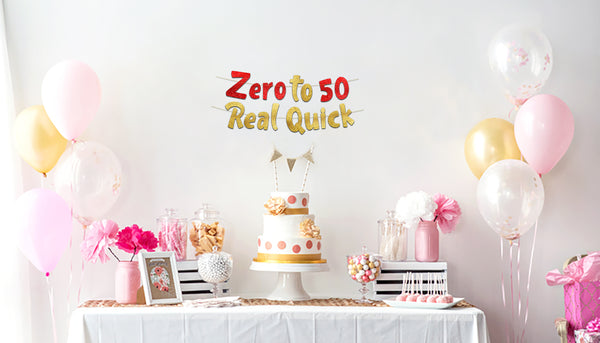 Zero to 50 Real Quick Gold Glitter Banner - 50th Birthday and Anniversary Party Decorations