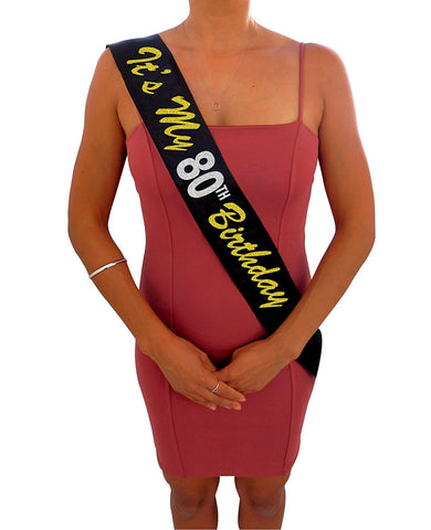 80 Never Looked So Good™ - “It’s My 80th Birthday” Black and Gold Glitter Sash